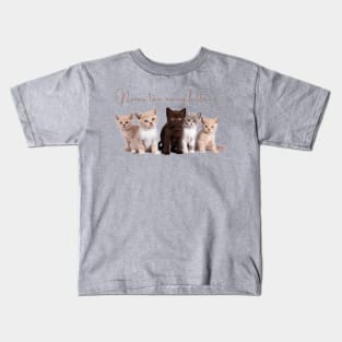 Never too many kittens Kids T-Shirt